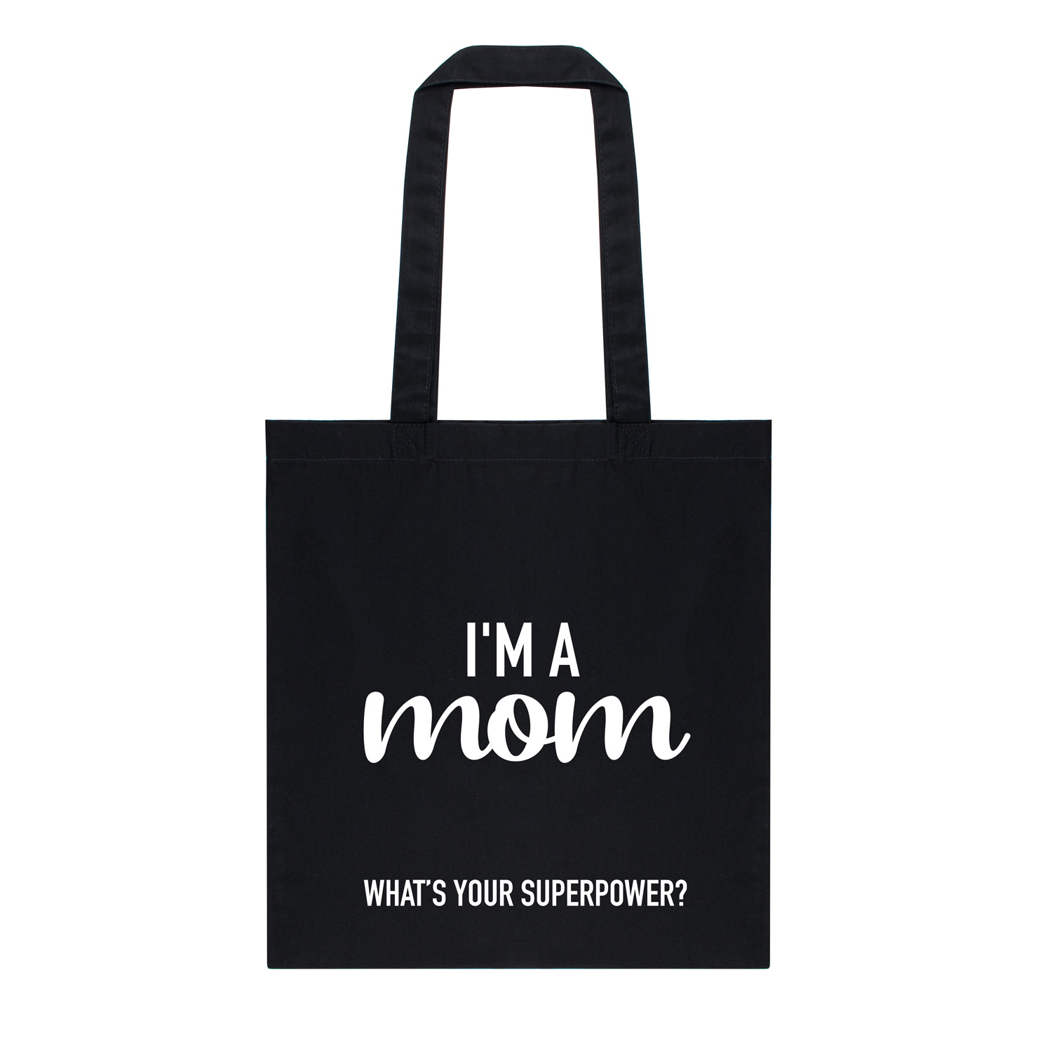Tote bag | I'm a mom - What's your superpower? | my fabulous life.