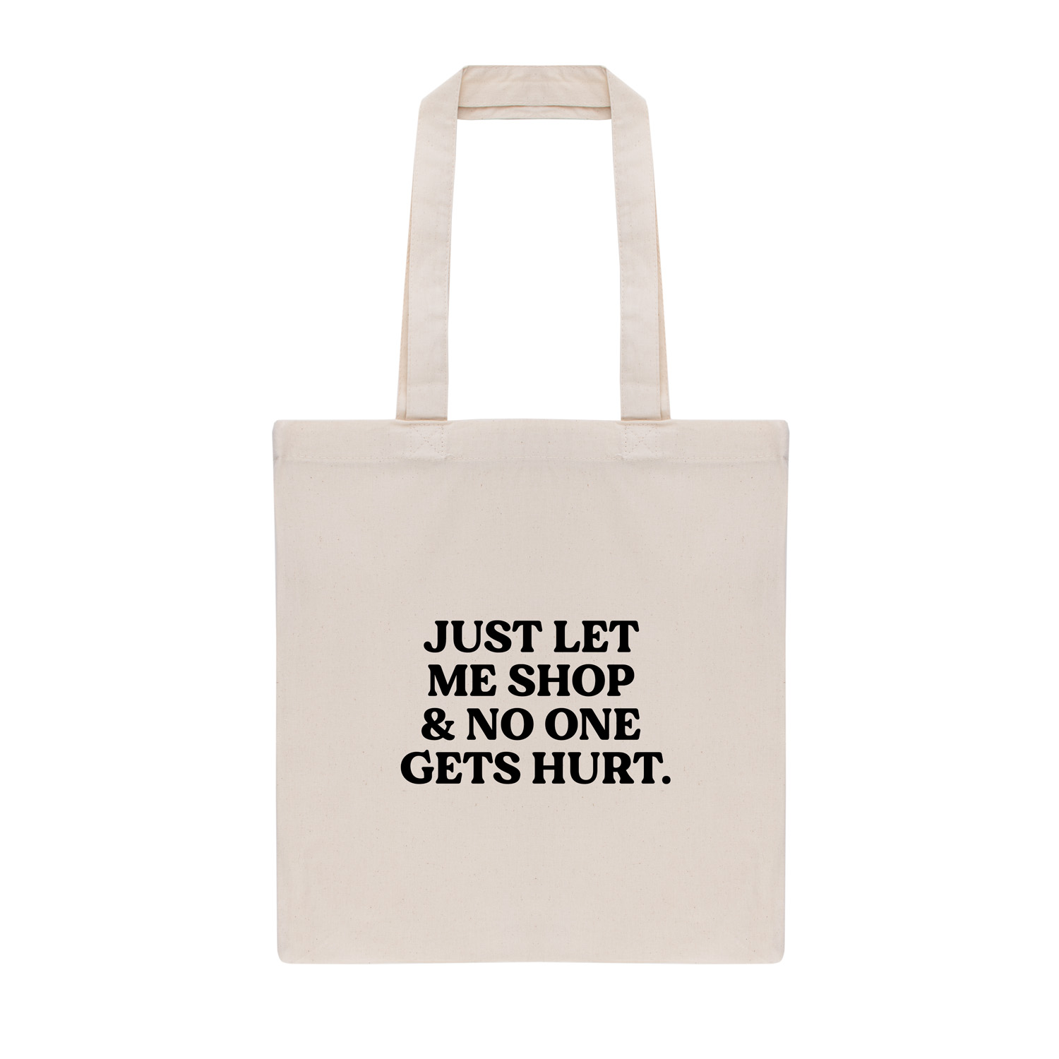 Tote bag | Just let me shop & no one gets hurt | my fabulous life.