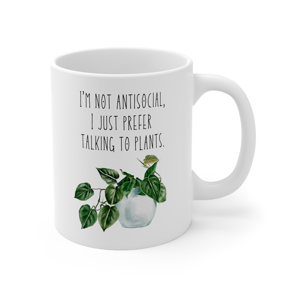 I'm not antisocial I just prefer talking to my plants | Koffiemok | my fabulous life.
